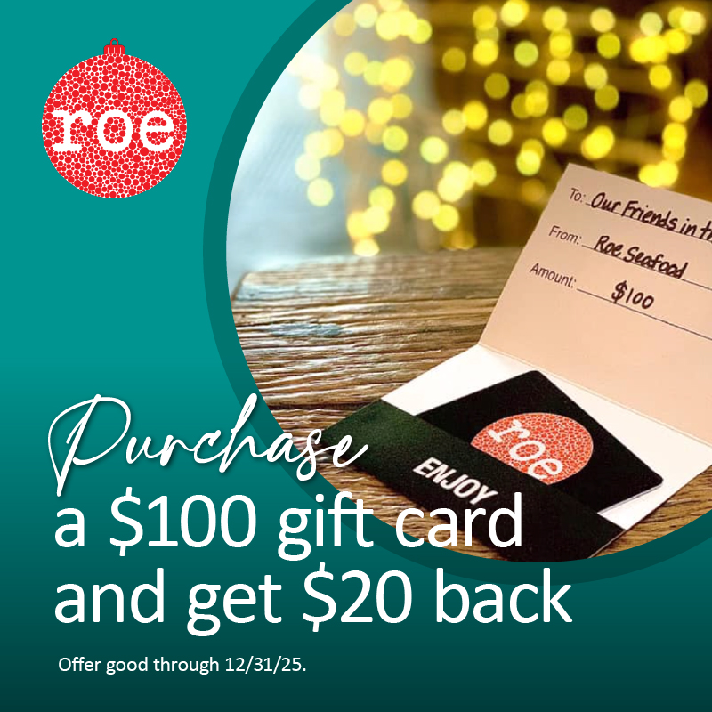 A $100 Roe Seafood gift card and bonus card with text offering $20 back on purchase.